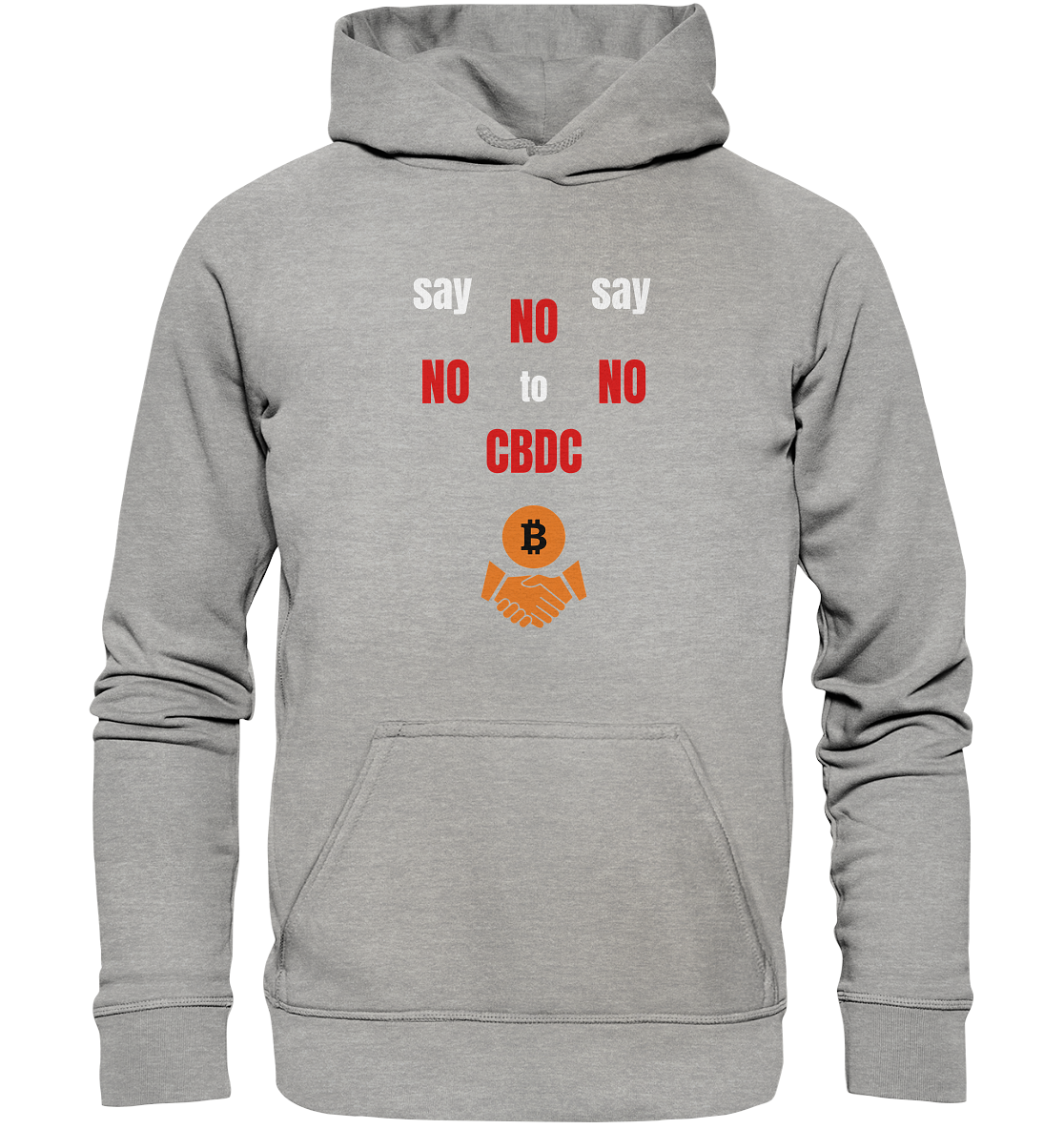 SAY NO NO NO to CBDC - (Ladies Collection 21% Rabatt bis zum Halving 2024) - Basic Unisex Hoodie