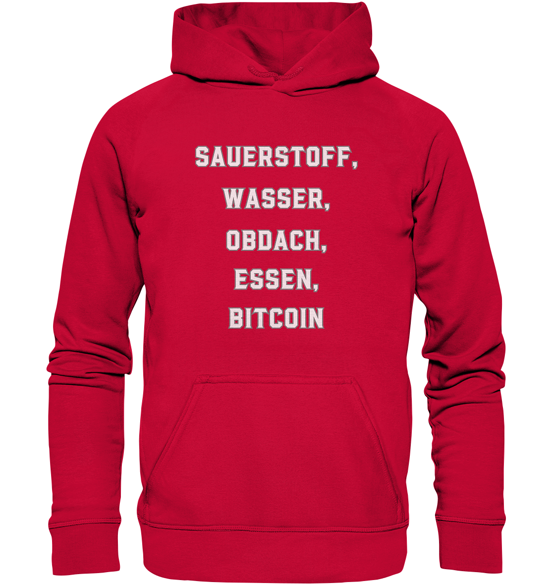 SAUERSTOFF, WASSER, OBDACH, ESSEN, BITCOIN - Basic Unisex Hoodie