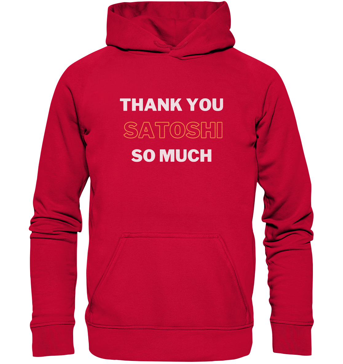 THANK YOU SO MUCH SATOSHI - Basic Unisex Hoodie