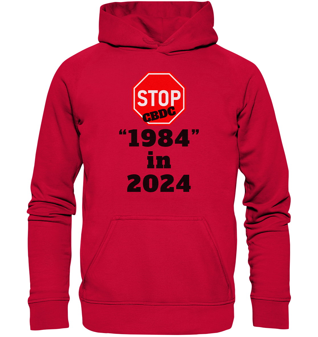 STOP CBDC "1984" in 2024 - LADIES COLLECTION 21% automat. Rabatt bis zum Halving 2024  - Basic Unisex Hoodie