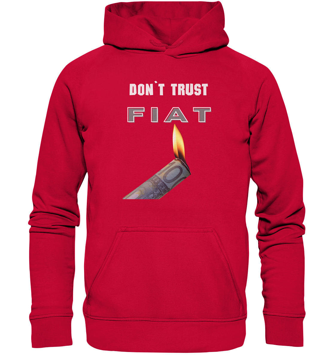 DON`T TRUST FIAT - Basic Unisex Hoodie