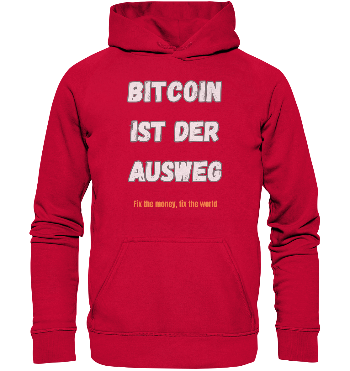 BITCOIN IST DER AUSWEG - fix the money fix the world   - Basic Unisex Hoodie