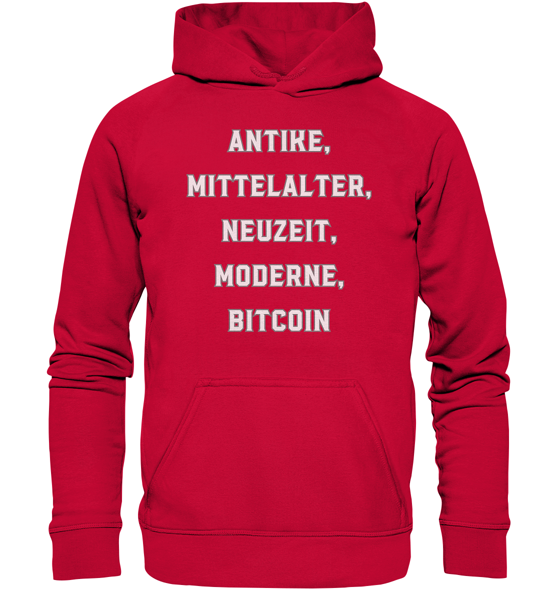 ANTIKE, MITTELALTER, NEUZEIT, MODERNE, BITCOIN - Ladies Collection   - Basic Unisex Hoodie