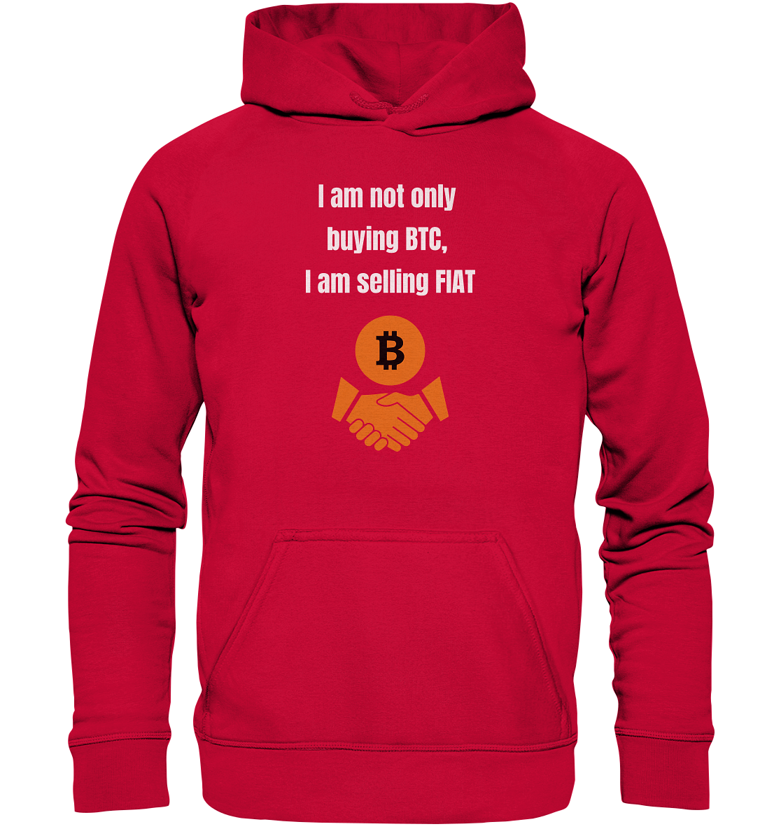 I am not only buying BTC, I am selling FIAT (Ladies Collection 21% Rabatt bis zum Halving 2024) - Basic Unisex Hoodie