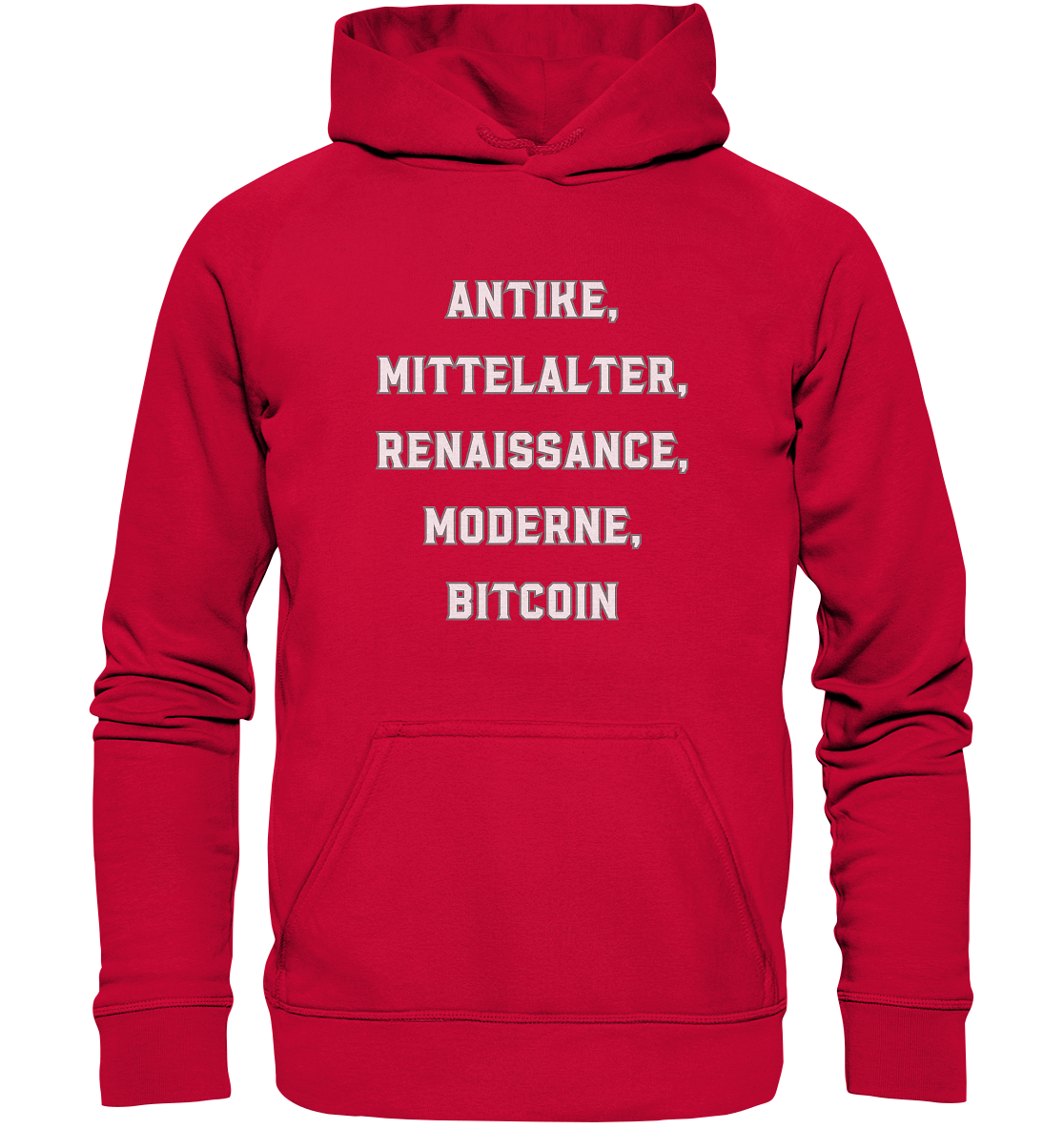 ANTIKE, MITTELALTER, RENAISSANCE, MODERNE, BITCOIN  - Basic Unisex Hoodie
