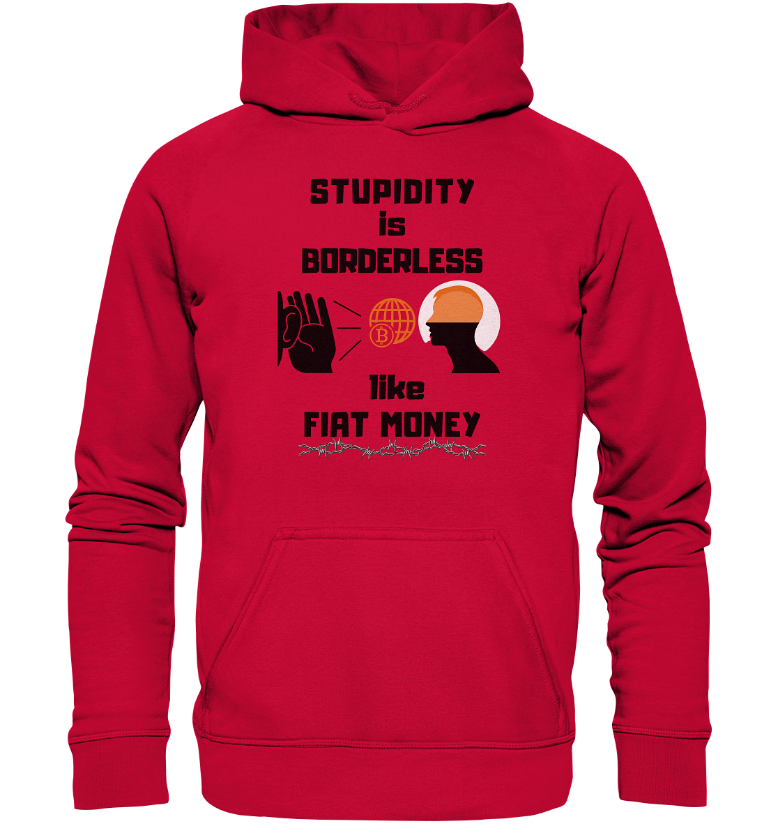 STUPIDITY is BORDERLESS like FIAT MONEY (Version 3)  - Basic Unisex Hoodie