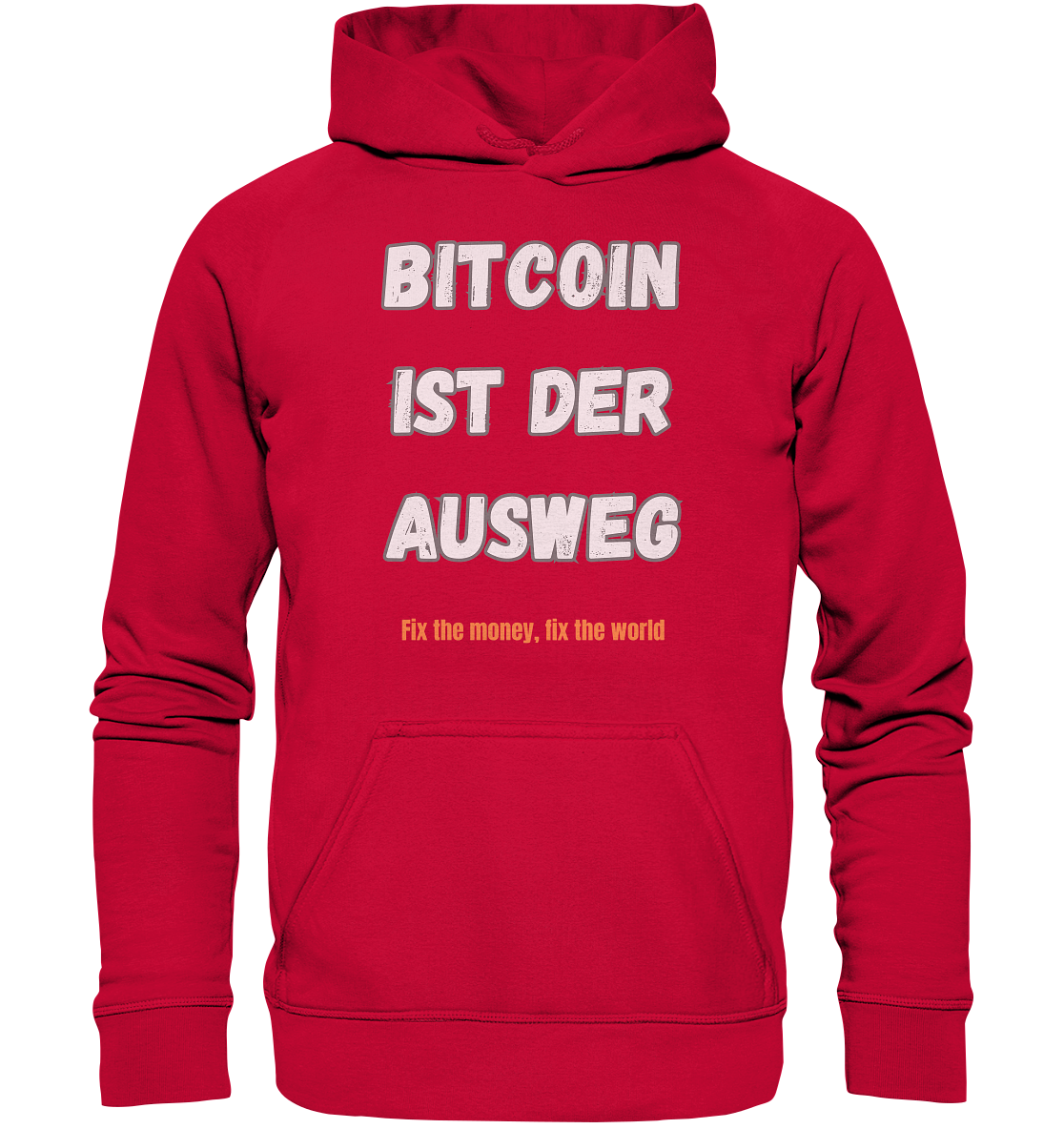 BITCOIN IST DER AUSWEG - fix the money, fix the world - LADIES COLLECTION 21% automat. Rabatt bis zum Halving 2024  - Basic Unisex Hoodie