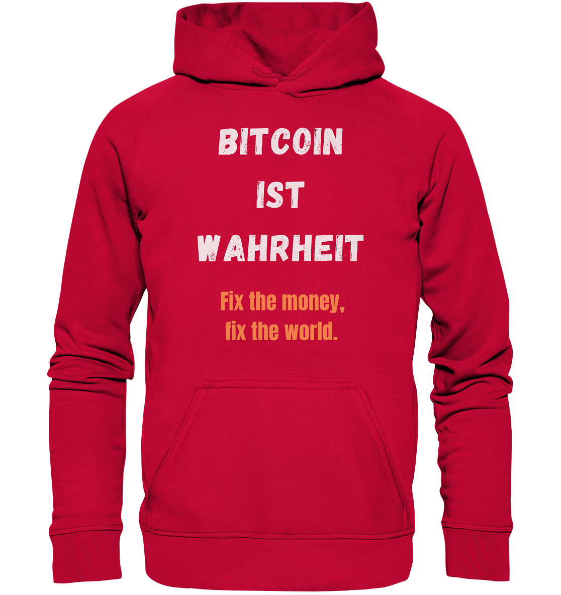 BITCOIN IST WAHRHEIT - Fix the money, fix the world  - Basic Unisex Hoodie