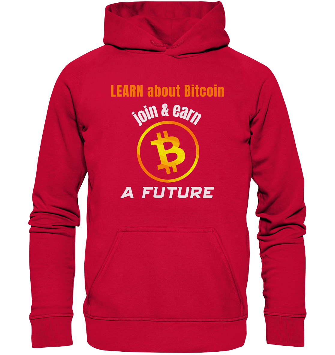 LEARN about BITCOIN join & earn A FUTURE - Ladies, Variante  - Basic Unisex Hoodie