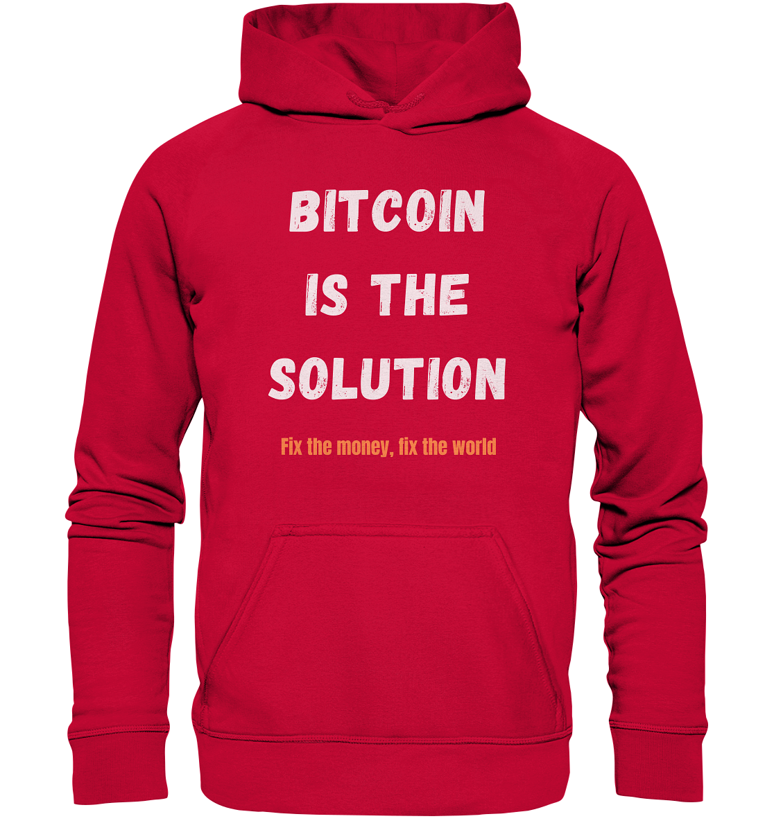 BITCOIN IS THE SOLUTION - Fix the money, fix the world    - Basic Unisex Hoodie