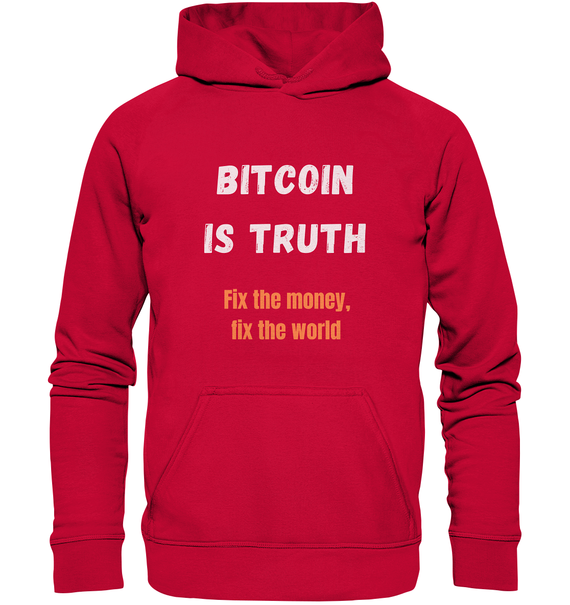 BITCOIN IS TRUTH - Fix the money, fix the world - LADIES COLLECTION 21% automat. Rabatt bis zum Halving 2024   - Basic Unisex Hoodie