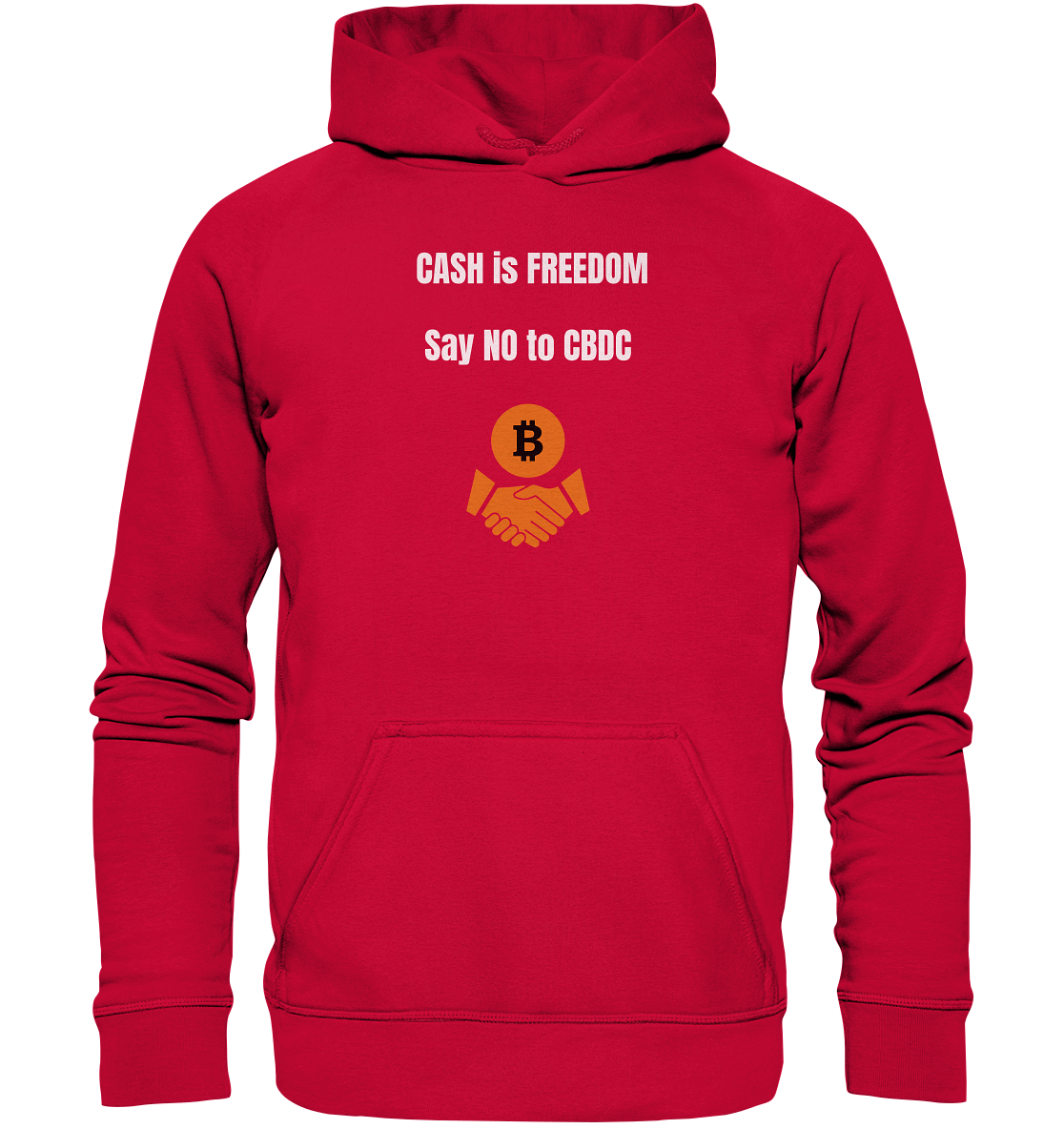 CASH is FREEDOM, Say NO to CBDC (Ladies Collection 21% Rabatt bis zum Halving 2024)  - Basic Unisex Hoodie