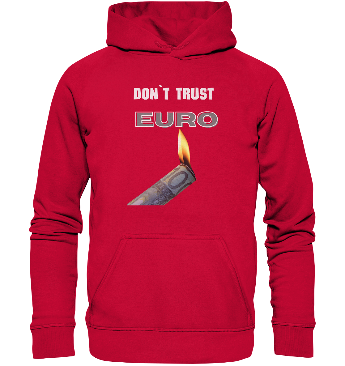DON`T TRUST EURO - Basic Unisex Hoodie