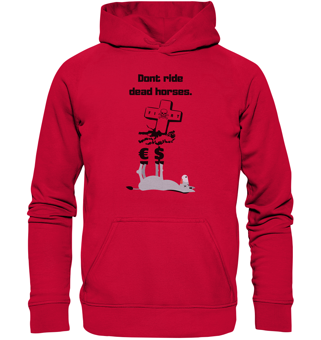 DON`T RIDE DEAD HORSES - Esel € $ (Grabstein, Fiat-Totenkopf) - LADIES COLLECTION 21% automat. Rabatt bis zum Halving 2024 - Basic Unisex Hoodie