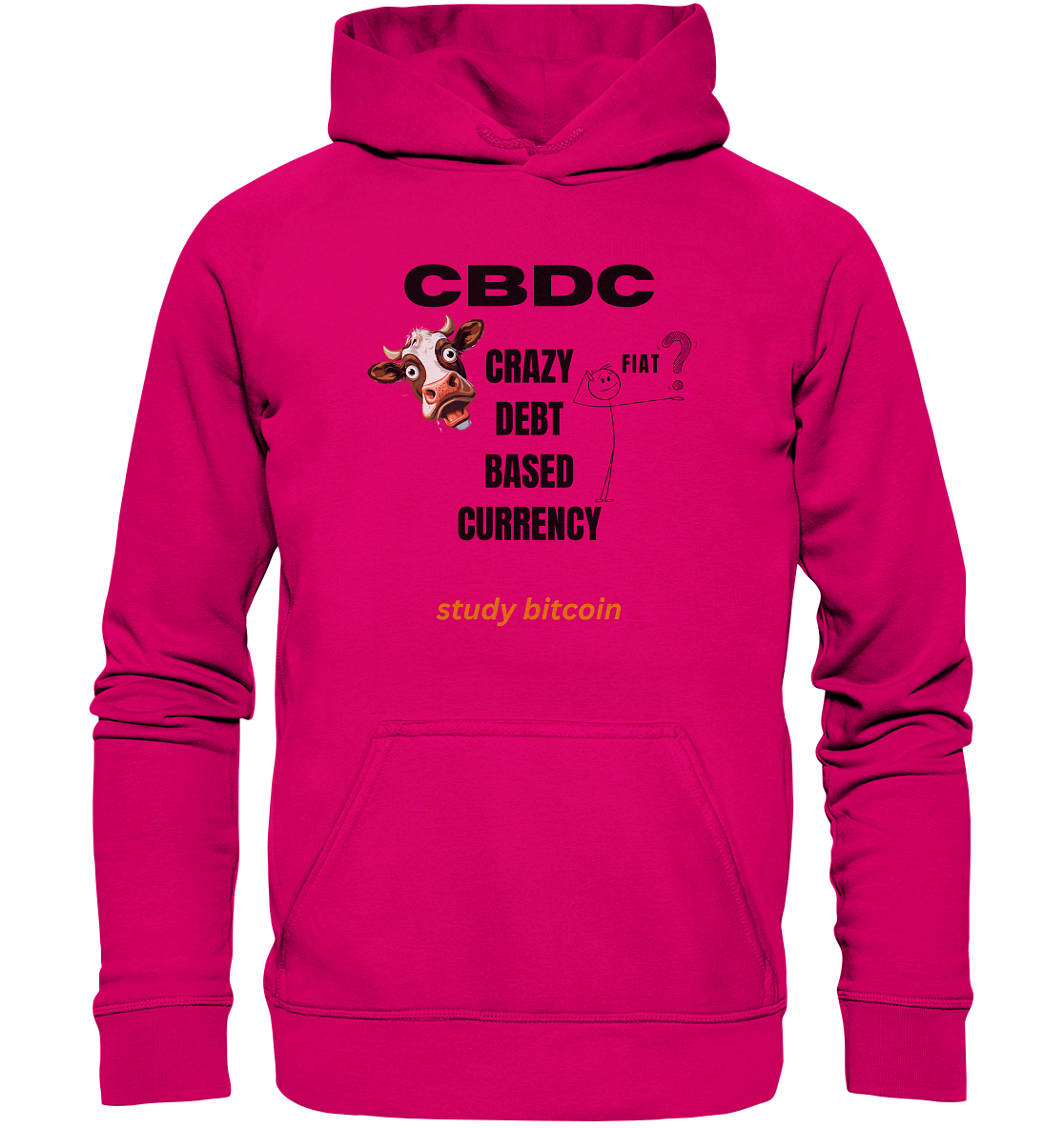 CBDC - CRAZY DEBT BASED CURRENCY - FIAT ? study bitcoin - Basic Unisex Hoodie