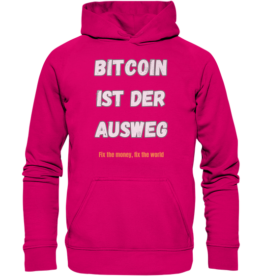 BITCOIN IST DER AUSWEG - fix the money, fix the world - LADIES COLLECTION 21% automat. Rabatt bis zum Halving 2024  - Basic Unisex Hoodie