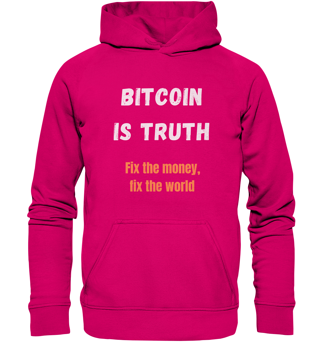 BITCOIN IS TRUTH - Fix the money, fix the world   - Basic Unisex Hoodie