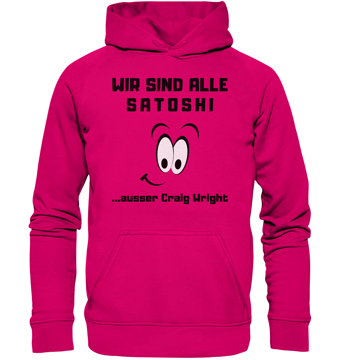 WIR SIND ALLE SATOSHI ...ausser CRAIG WRIGHT - LADIES COLLECTION 21% automat. Rabatt bis zum Halving 2024  - Basic Unisex Hoodie