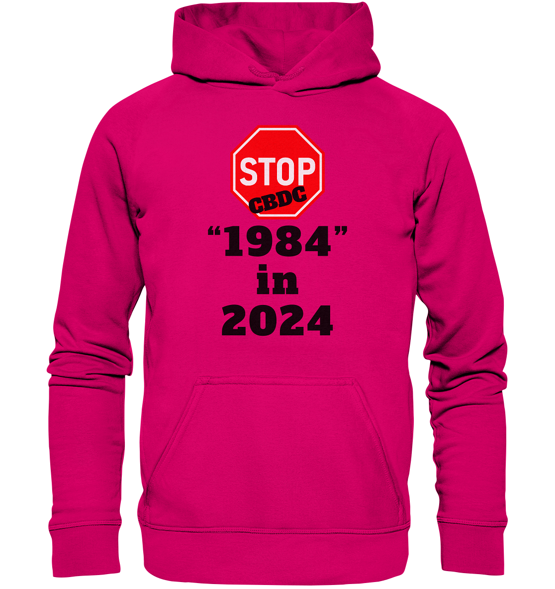 STOP CBDC "1984" in 2024 - LADIES COLLECTION 21% automat. Rabatt bis zum Halving 2024  - Basic Unisex Hoodie