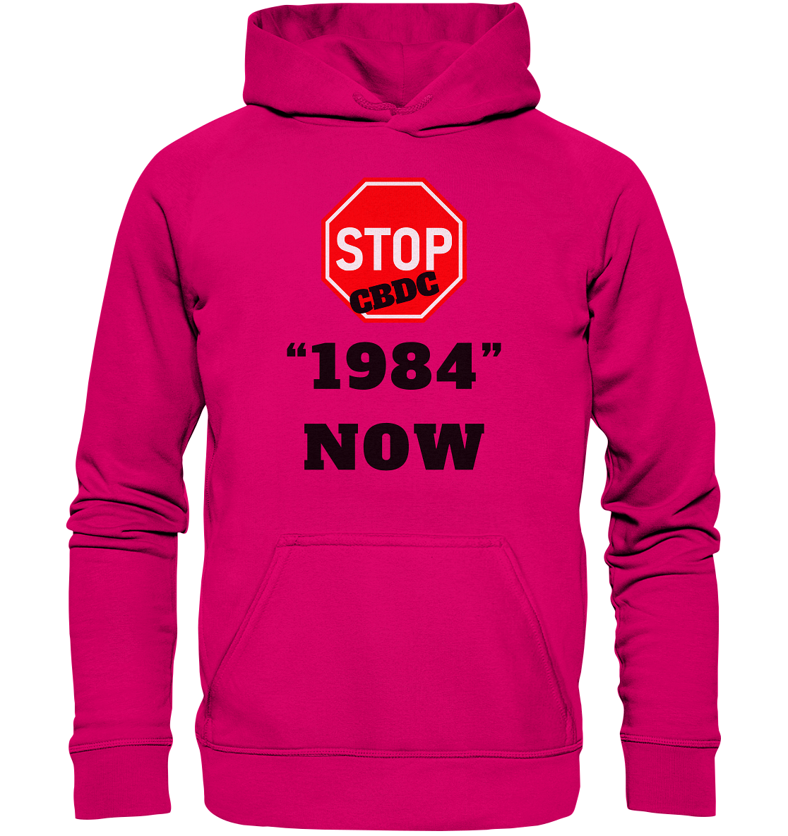 STOP CBDC "1984" NOW - LADIES COLLECTION 21% automat. Rabatt bis zum Halving 2024  - Basic Unisex Hoodie