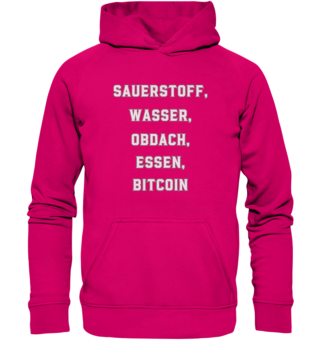 SAUERSTOFF, WASSER, OBDACH, ESSEN, BITCOIN - Basic Unisex Hoodie
