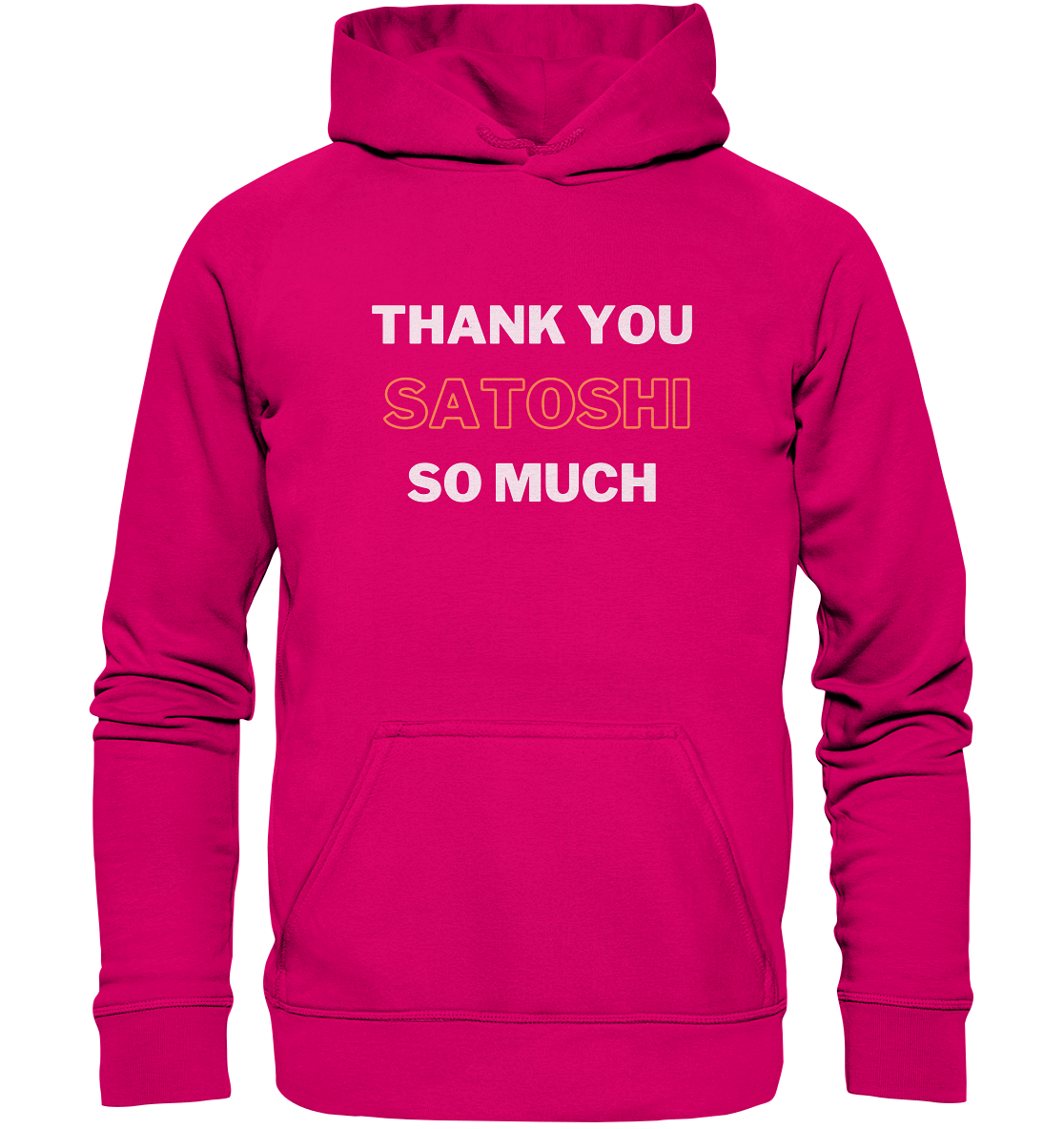 THANK YOU SO MUCH SATOSHI - Basic Unisex Hoodie