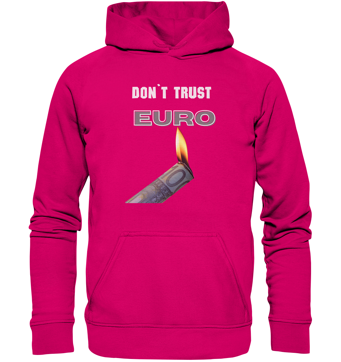 DON`T TRUST EURO - Basic Unisex Hoodie