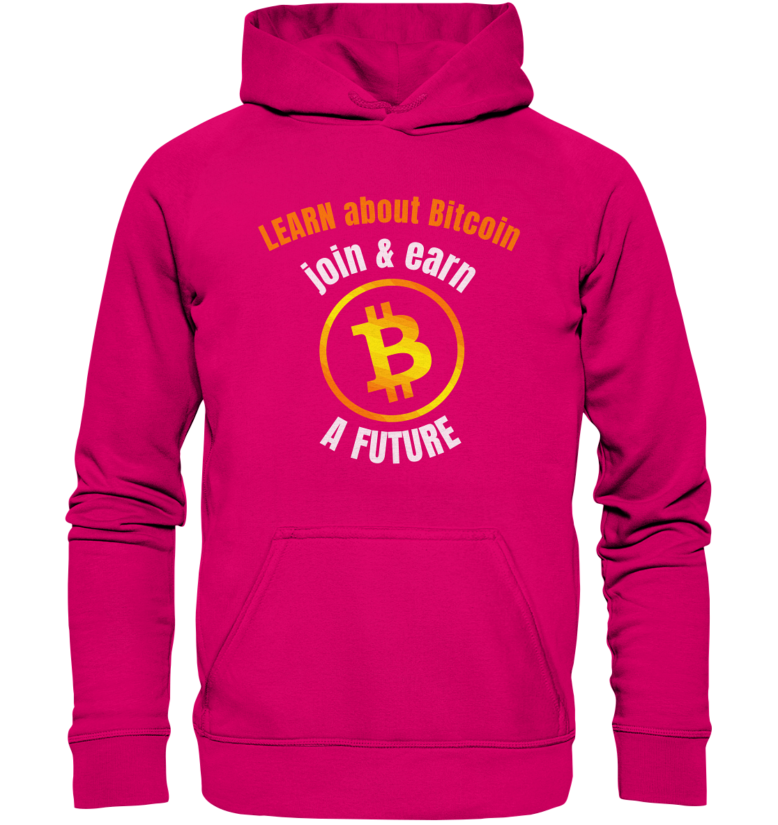 LEARN about BITCOIN join & earn A FUTURE - Ladies collection - Basic Unisex Hoodie