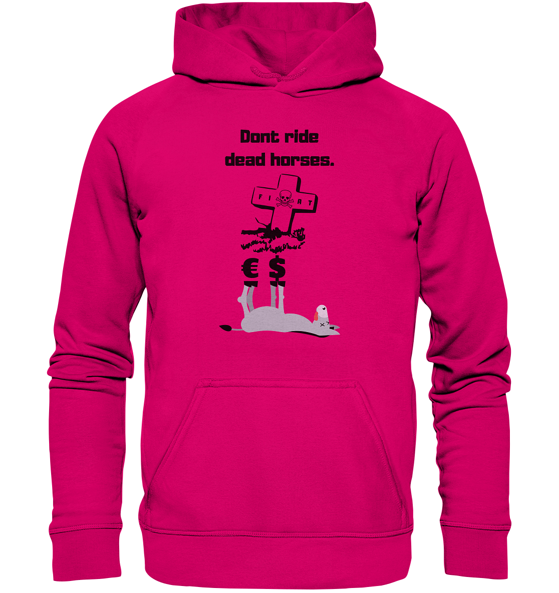 DON`T RIDE DEAD HORSES - Esel € $ (Grabstein, Fiat-Totenkopf) - LADIES COLLECTION 21% automat. Rabatt bis zum Halving 2024 - Basic Unisex Hoodie