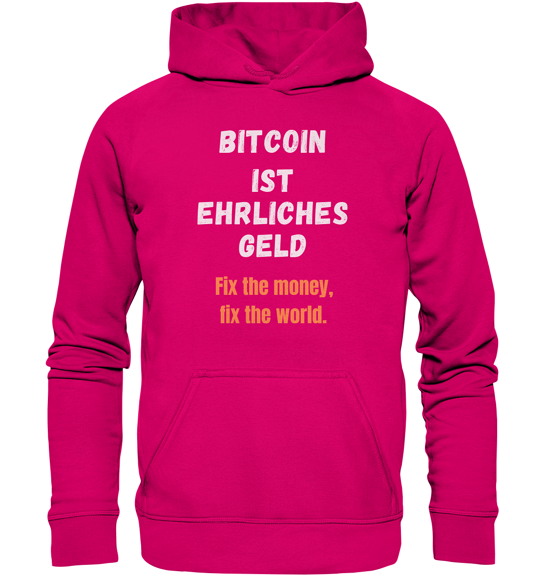 BITCOIN IST EHRLICHES GELD - Fix the money, fix the world - LADIES COLLECTION 21% automat. Rabatt bis zum Halving 2024   - Basic Unisex Hoodie