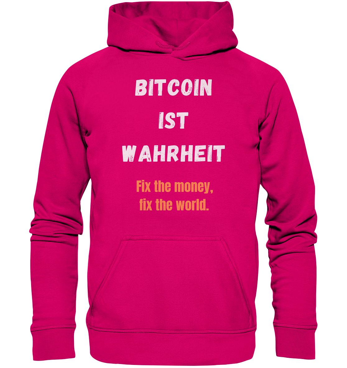 BITCOIN IST WAHRHEIT - Fix the money, fix the world  - Basic Unisex Hoodie