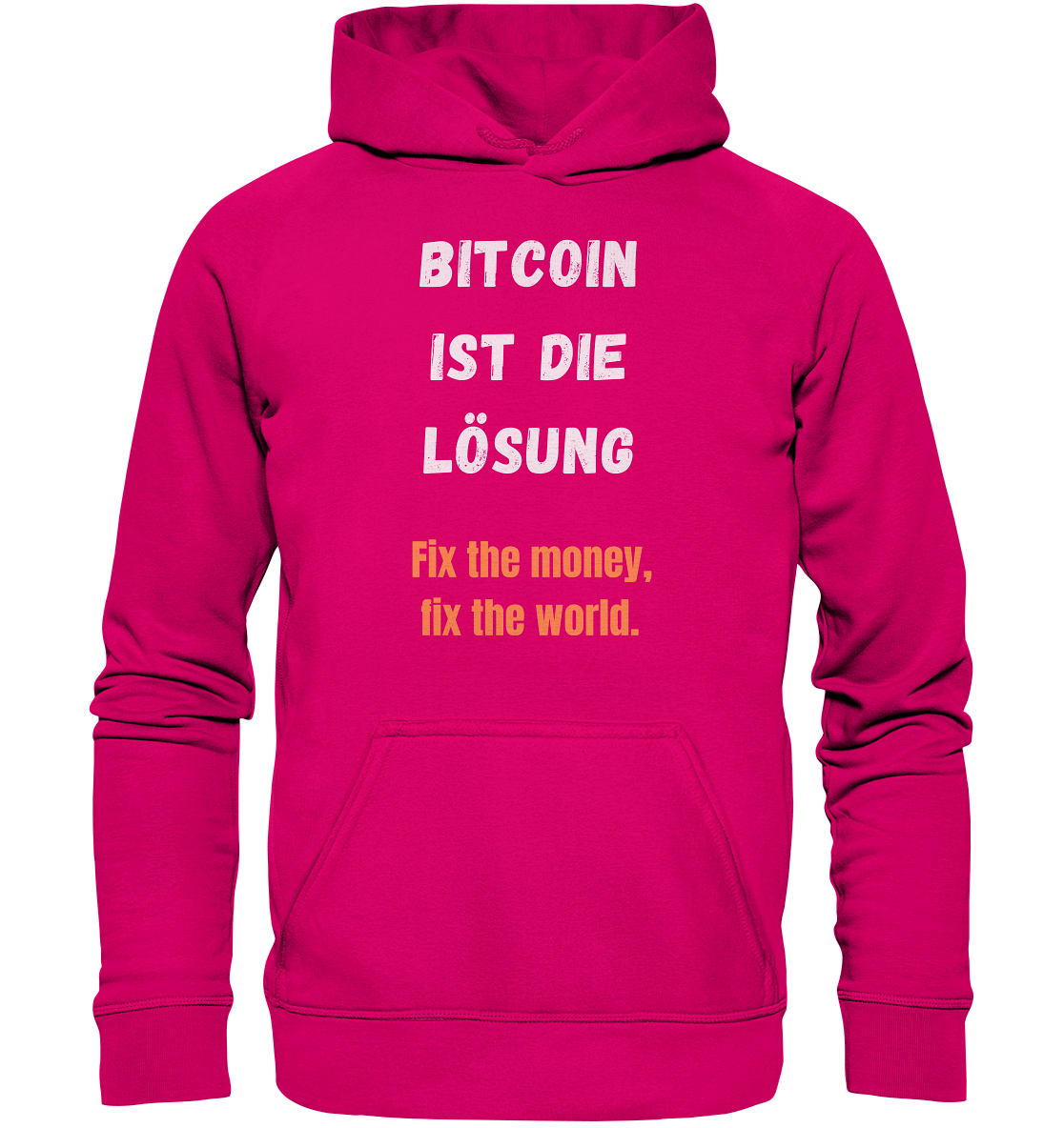 BITCOIN IST DIE LÖSUNG - Fix the money, fix the world - LADIES COLLECTION 21% automat. Rabatt bis zum Halving 2024   - Basic Unisex Hoodie