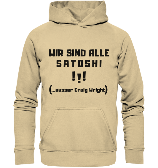 WIR SIND ALLE SATOSHI... ausser CRAIG WRIGHT (Version "!!!" ohne Lachen) - Basic Unisex Hoodie