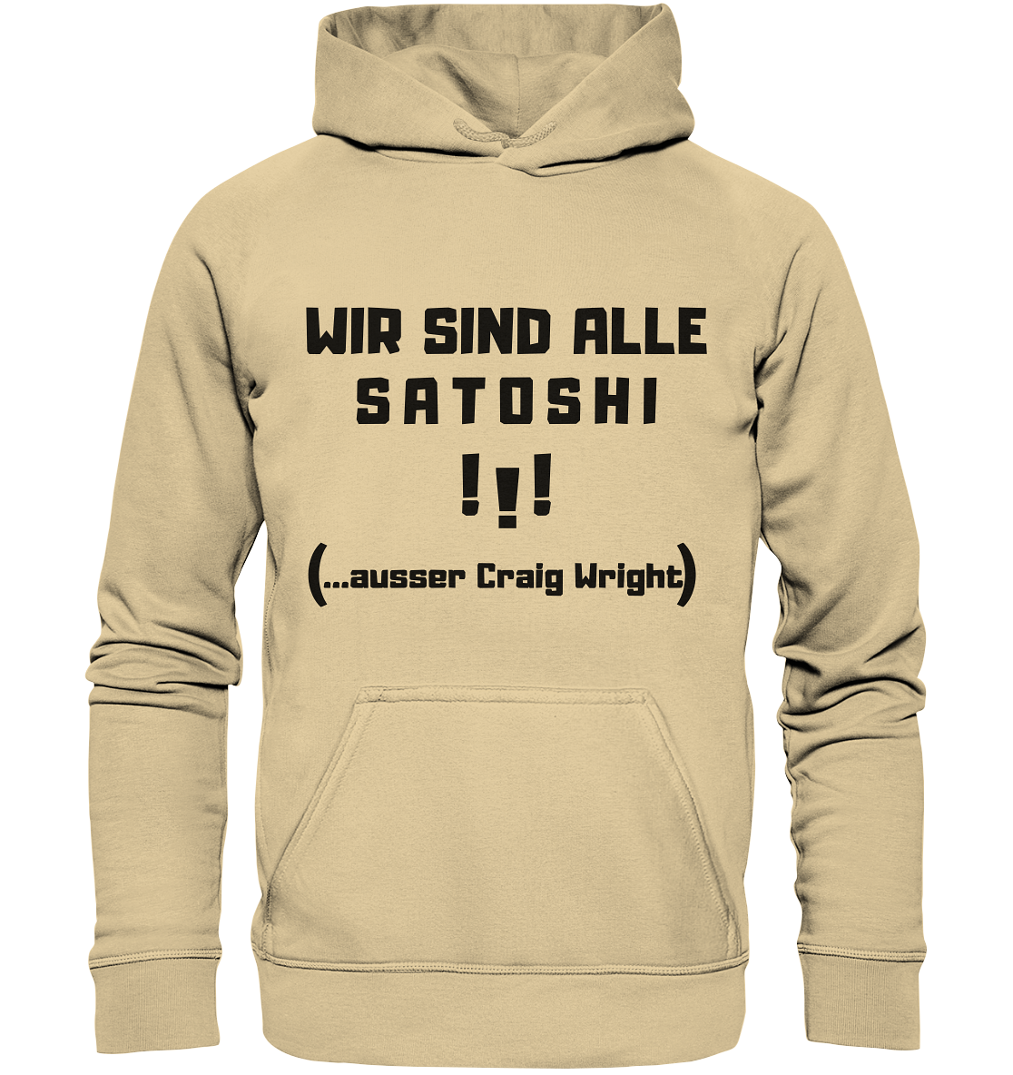 WIR SIND ALLE SATOSHI ...ausser CRAIG WRIGHT - (Version "!!!" ohne Lachen) - LADIES COLLECTION 21% automat. Rabatt bis zum Halving 2024   - Basic Unisex Hoodie