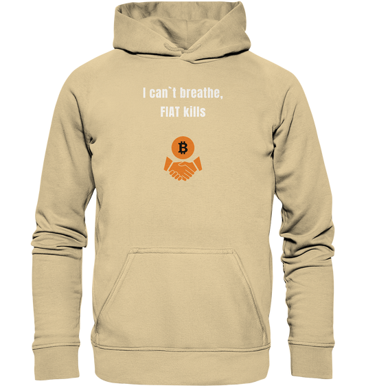 I can`t breathe, FIAT kills (Ladies Collection 21% Rabatt bis zum Halving 2024)  - Basic Unisex Hoodie