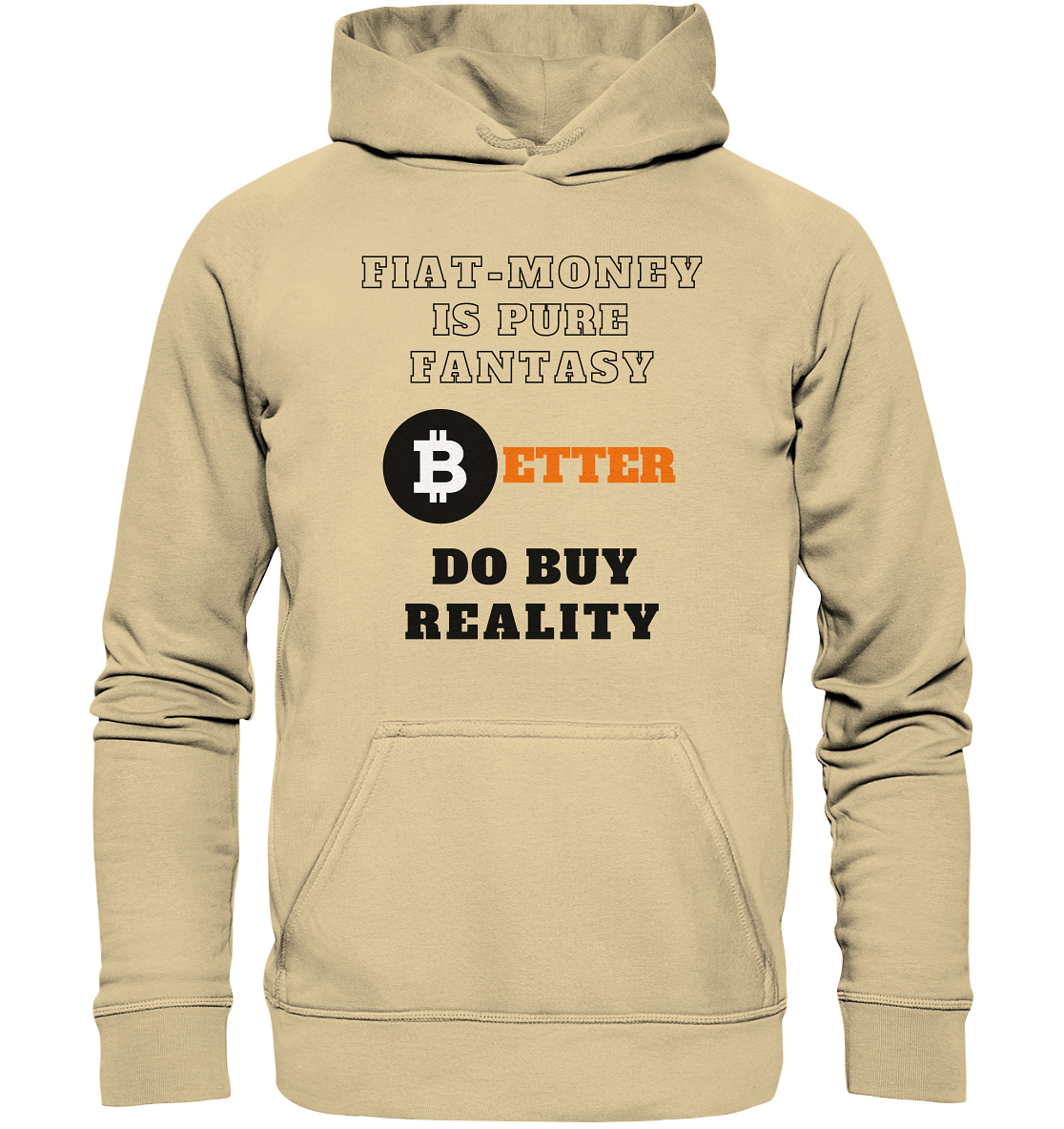 FIAT-MONEY IS PURE FANTASY - BETTER DO BUY REALITY - Basic Unisex Hoodie