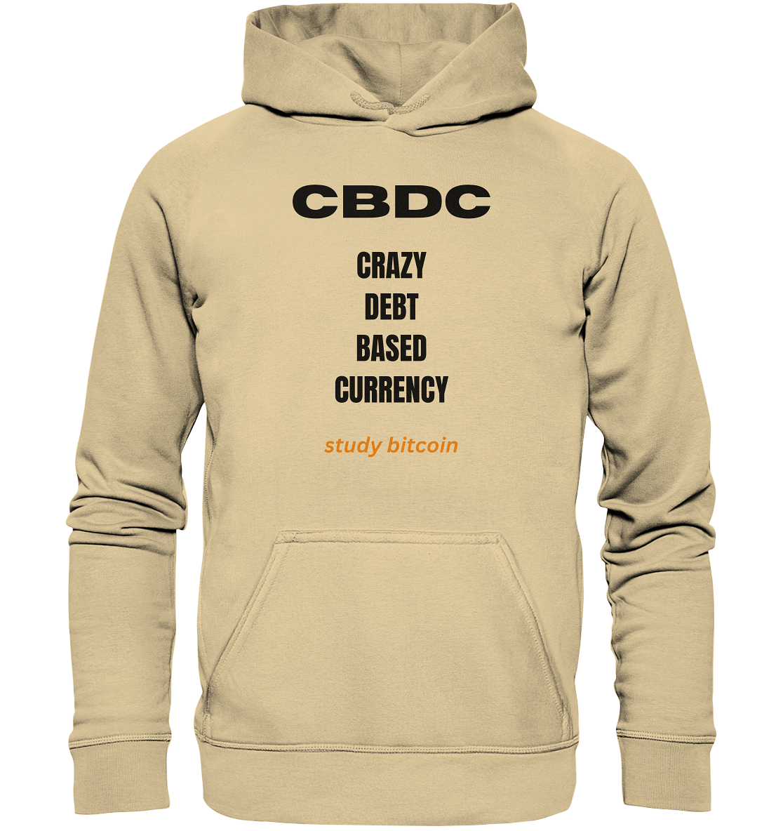 CBDC - CRAZY DEBT BASED CURRENCY - study bitcoin  - Basic Unisex Hoodie