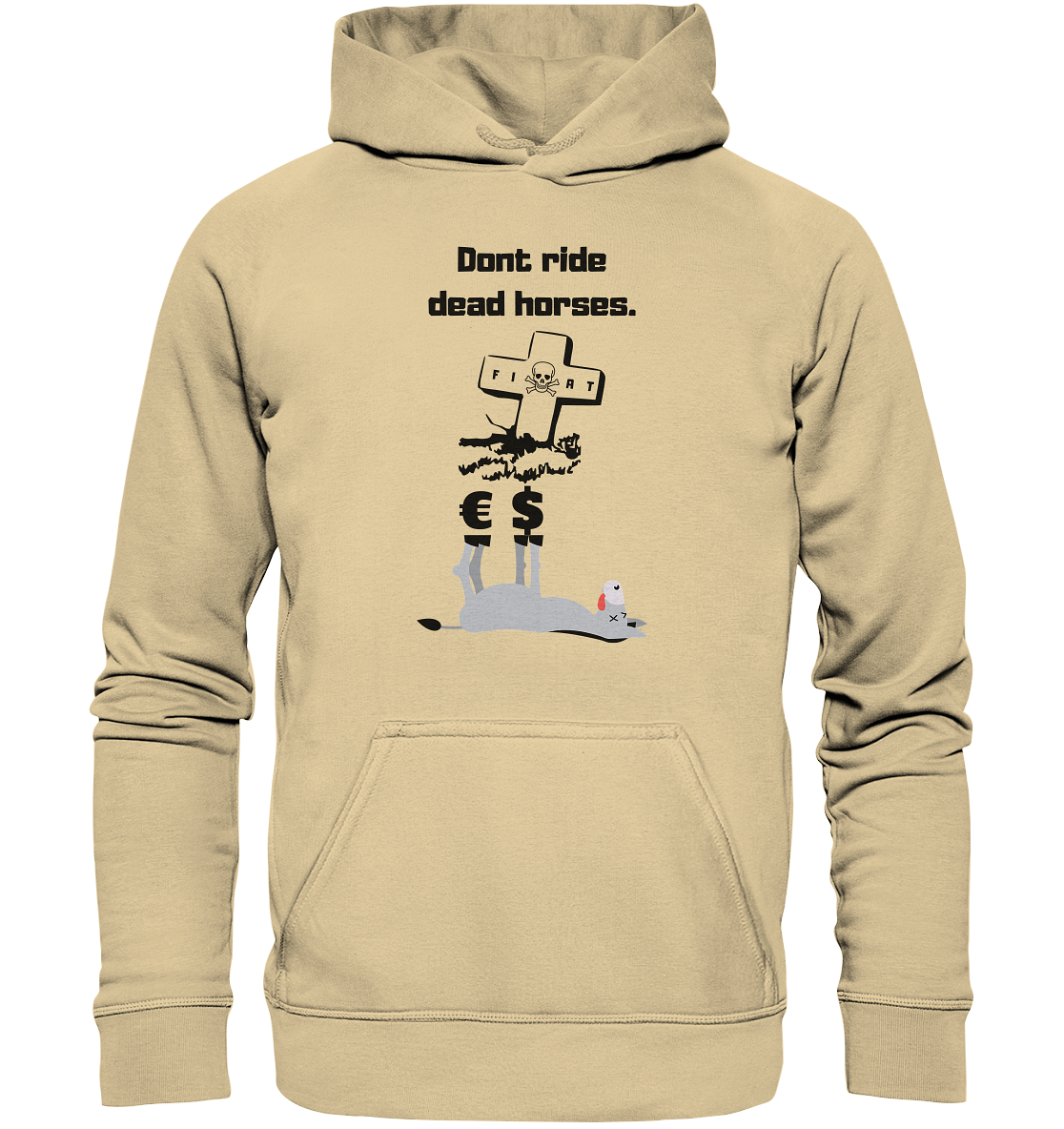 DON`T RIDE DEAD HORSES - Esel € $ (Grabstein, Fiat-Totenkopf) - LADIES COLLECTION 21% automat. Rabatt bis zum Halving 2024 - Basic Unisex Hoodie
