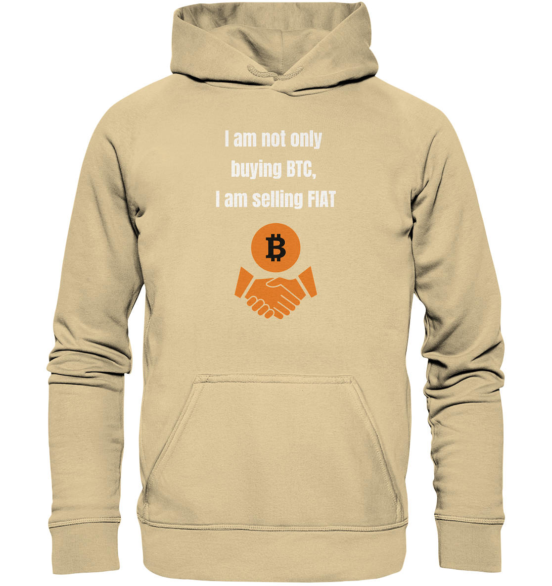 I am not only buying BTC, I am selling FIAT (Ladies Collection 21% Rabatt bis zum Halving 2024) - Basic Unisex Hoodie