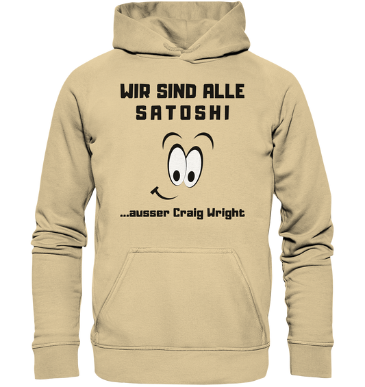 WIR SIND ALLE SATOSHI ...ausser CRAIG WRIGHT - LADIES COLLECTION 21% automat. Rabatt bis zum Halving 2024  - Basic Unisex Hoodie