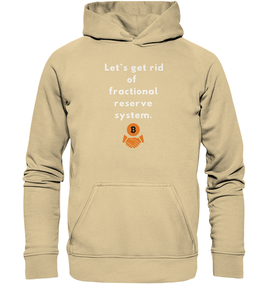 Let`s get rid of fractional reserve system (Ladies Collection 21% Rabatt bis zum Halving 2024) - Basic Unisex Hoodie