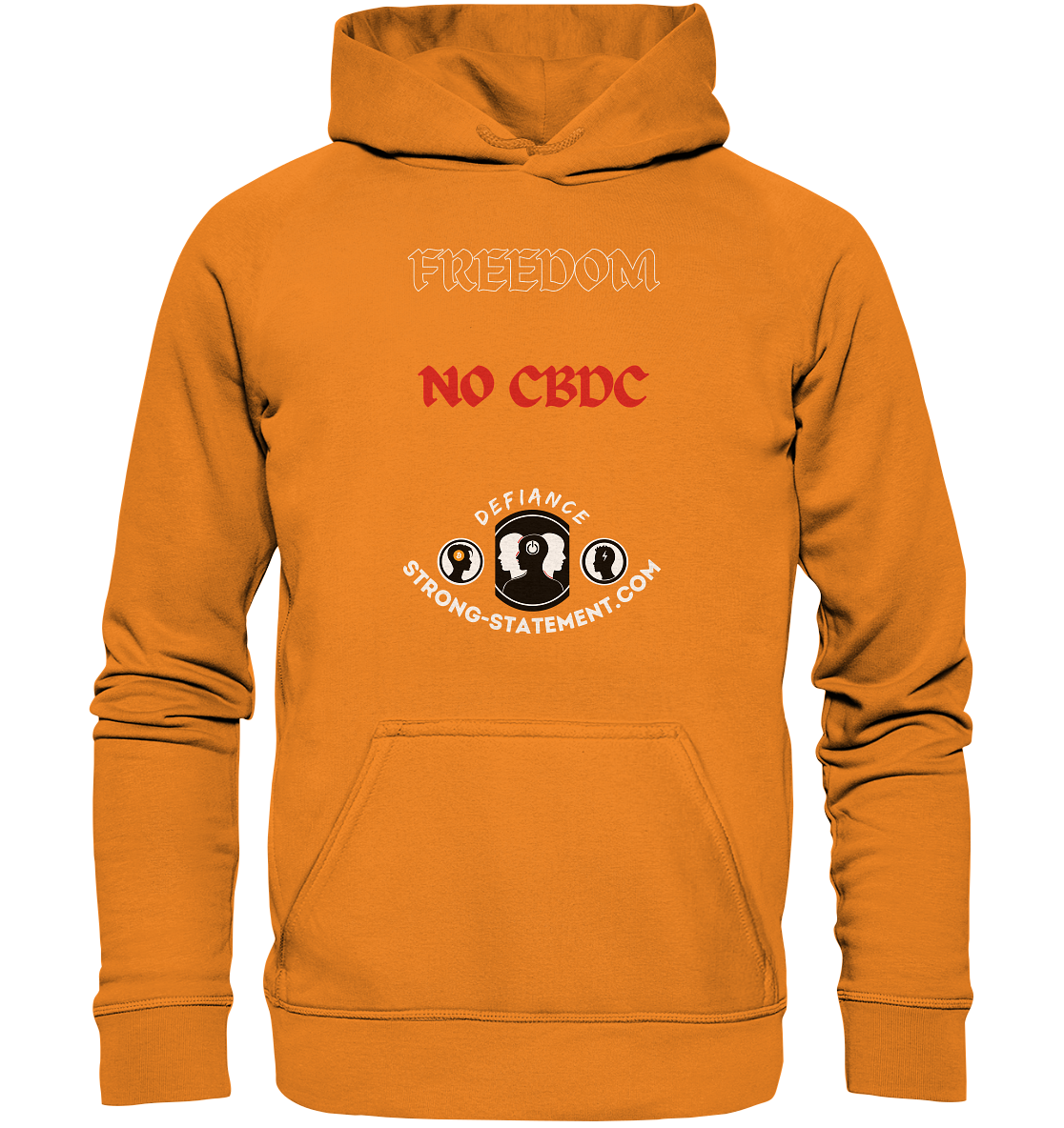 FREEDOM - NO CBDC - DEFIANCE - STRONG-STATEMENT:COM (Ladies Collection 21% Rabatt bis zum Halving 2024) - Basic Unisex Hoodie