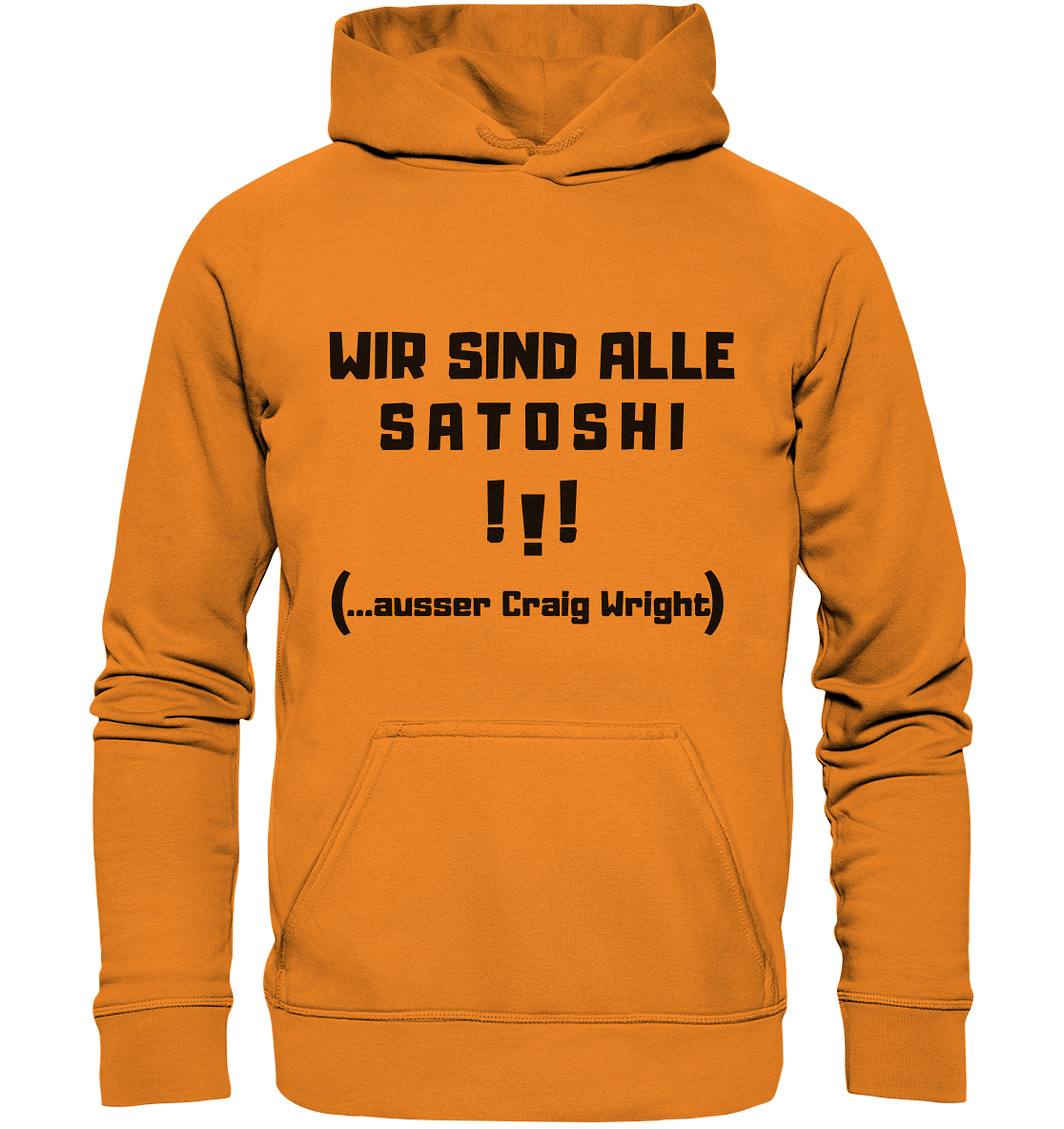 WIR SIND ALLE SATOSHI... ausser CRAIG WRIGHT (Version "!!!" ohne Lachen) - Basic Unisex Hoodie