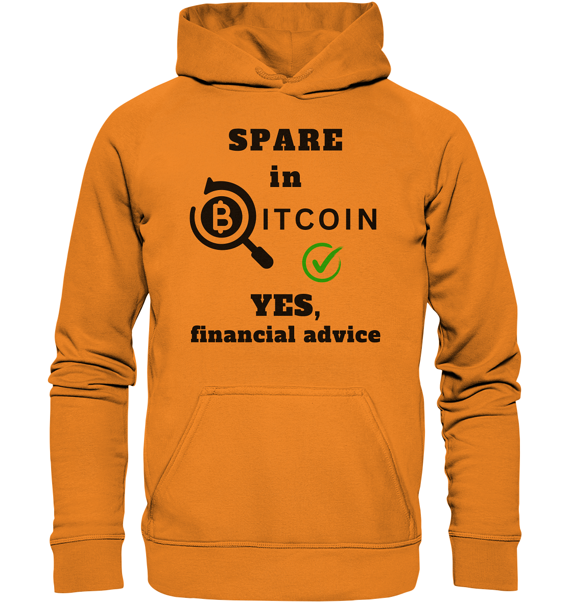 SPARE in BITCOIN - YES, financial advice (Version Lupe, grüner Haken) - LADIES COLLECTION 21% automat. Rabatt bis zum Halving 2024  - Basic Unisex Hoodie