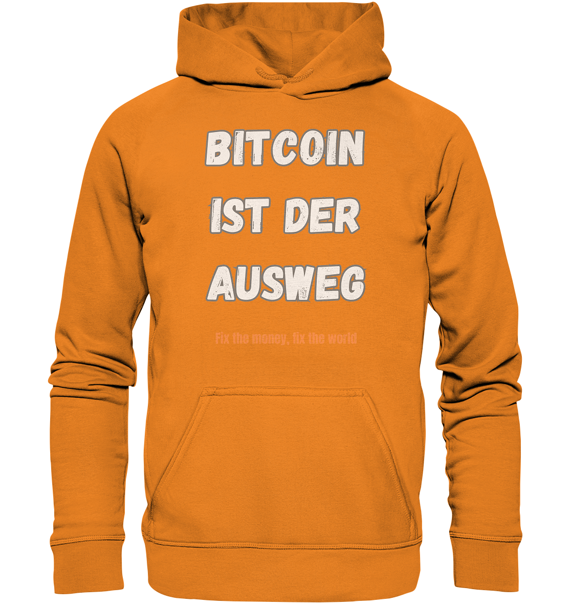 BITCOIN IST DER AUSWEG - fix the money, fix the world - LADIES COLLECTION 21% automat. Rabatt bis zum Halving 2024  - Basic Unisex Hoodie