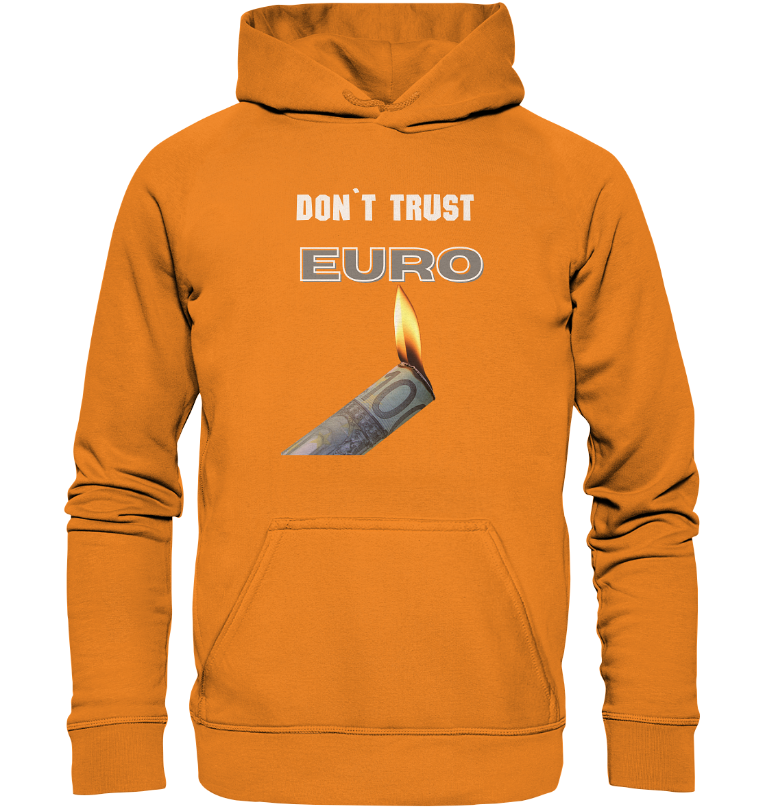DON`T TRUST EURO - Basic Unisex Hoodie