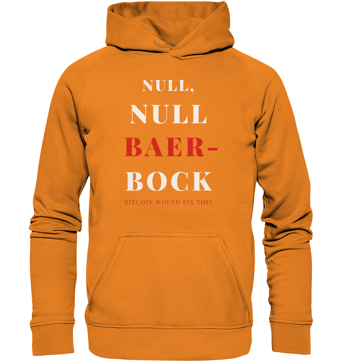NULL, NULL BAER-BOCK - BITCOIN WOULD FIX... - STUDY BITCOIN   - Basic Unisex Hoodie