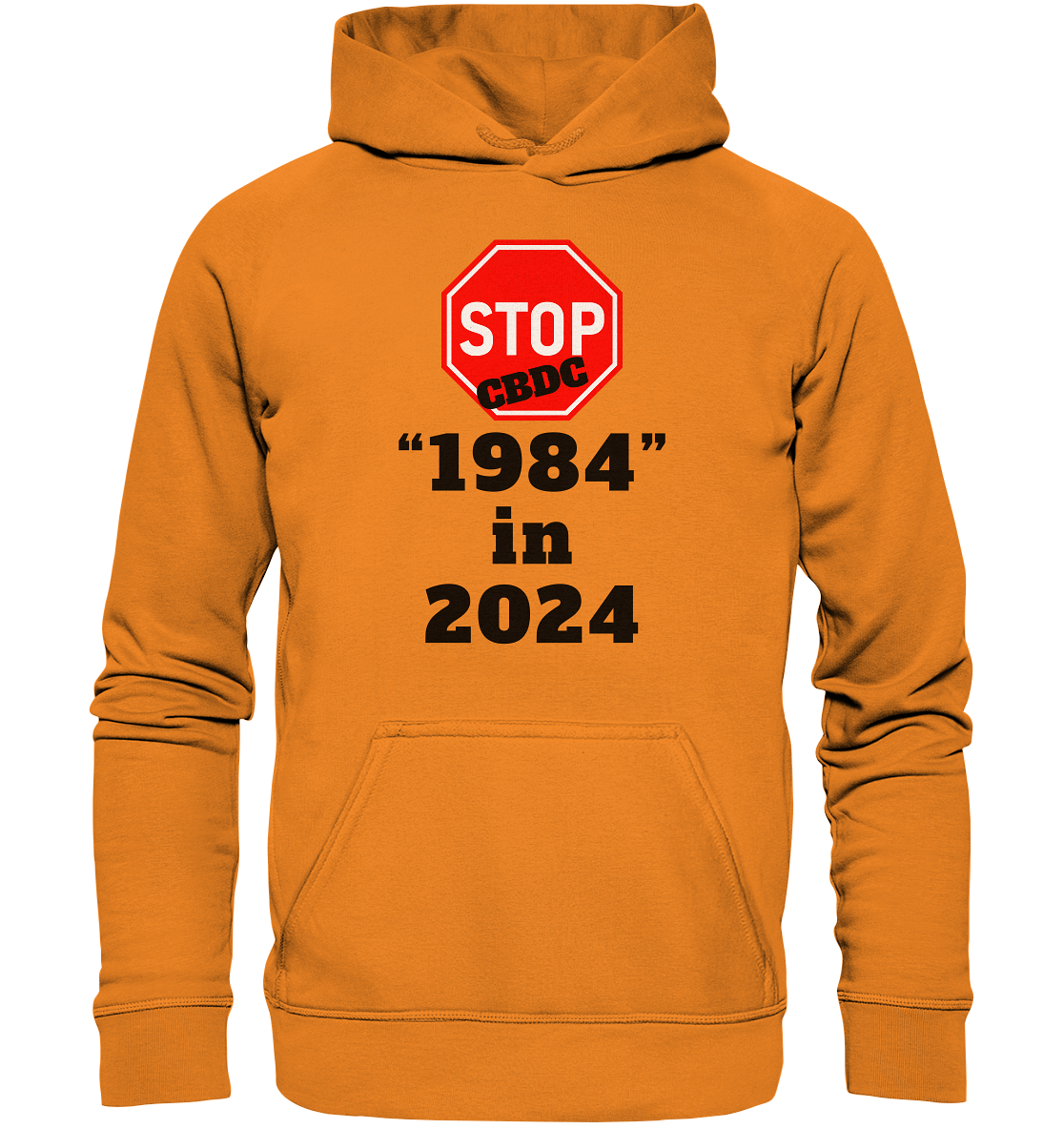 STOP CBDC "1984" in 2024 - LADIES COLLECTION 21% automat. Rabatt bis zum Halving 2024  - Basic Unisex Hoodie