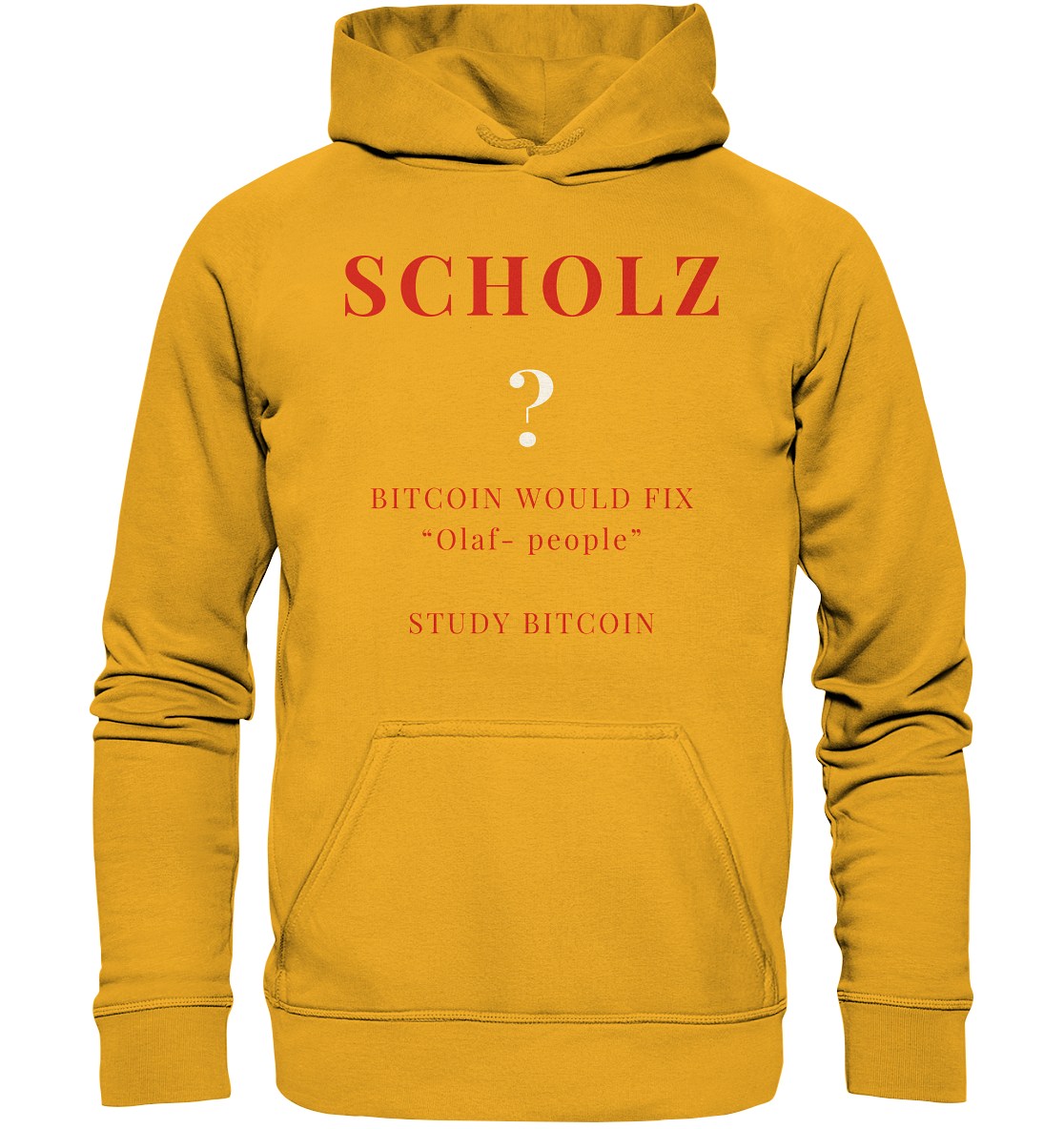 SCHOLZ ? BITCOIN WOULD FIX "Olaf people" STUDY BITCOIN - (Ladies Collection 21% Rabatt bis zum Halving 2024) - Basic Unisex Hoodie