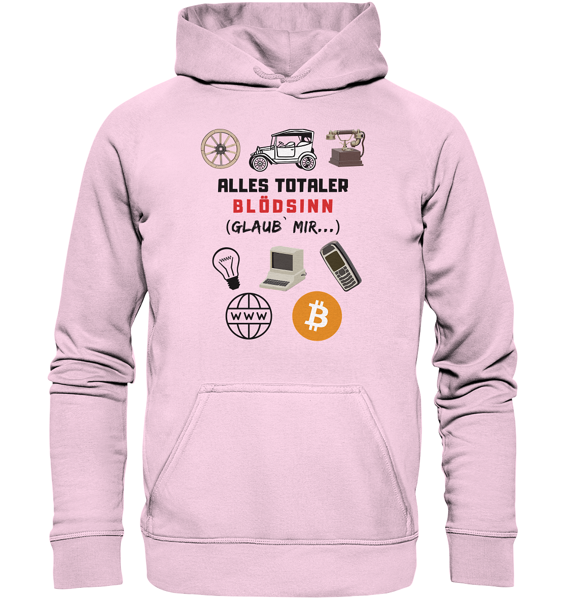 ALLES TOTALER BLÖDSINN (Glaub` mir...) -(Signalwort ROT, Grafiken, BTC Symbol)  - Basic Unisex Hoodie